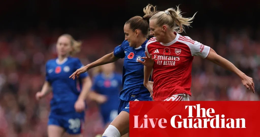 Arsenal v Chelsea: Women’s Super League – live | Women's Super League
