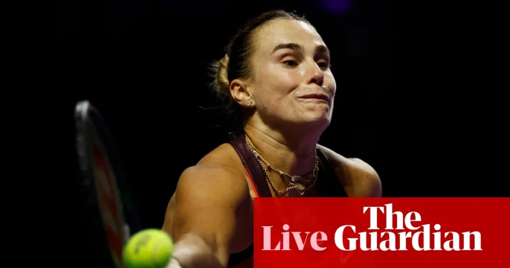 WTA Finals tennis: Aryna Sabalenka beats Amanda Anisimova in semi-finals; Rybakina denies Pegula – live | WTA Finals