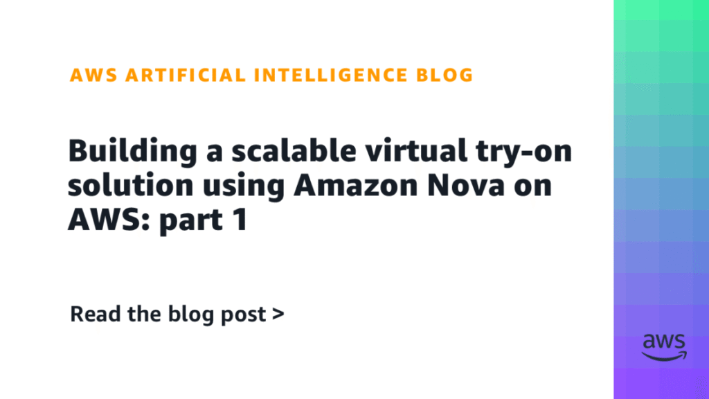 Building a scalable virtual try-on solution using Amazon Nova on AWS: part 1