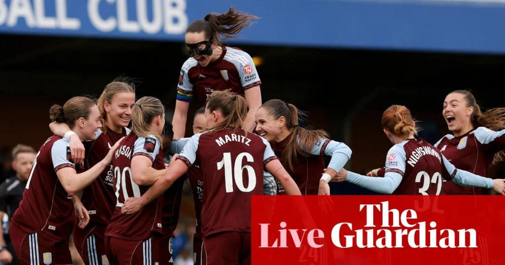 Chelsea v Aston Villa: Women’s Super League – live | Women's Super League