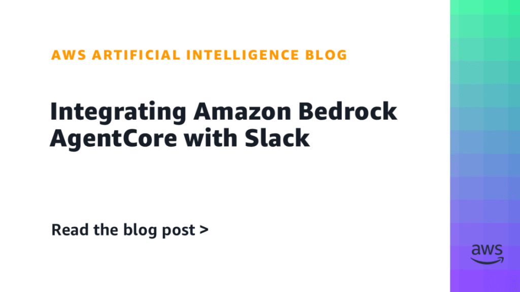Integrating Amazon Bedrock AgentCore with Slack