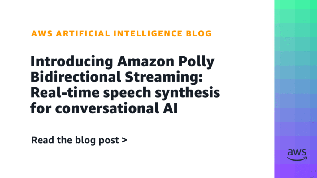 Introducing Amazon Polly Bidirectional Streaming: Actual-time speech synthesis for conversational AI Introducing Amazon Polly Bidirectional Streaming: Real-time speech synthesis for conversational AI