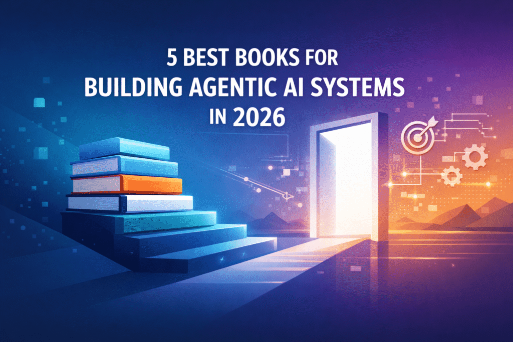 5 Greatest Books for Constructing Agentic AI Techniques in 2026 5 Best Books for Building Agentic AI Systems in 2026