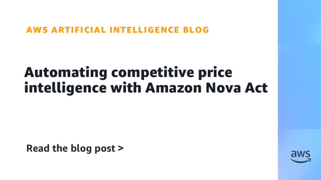 Automating competitive price intelligence with Amazon Nova Act