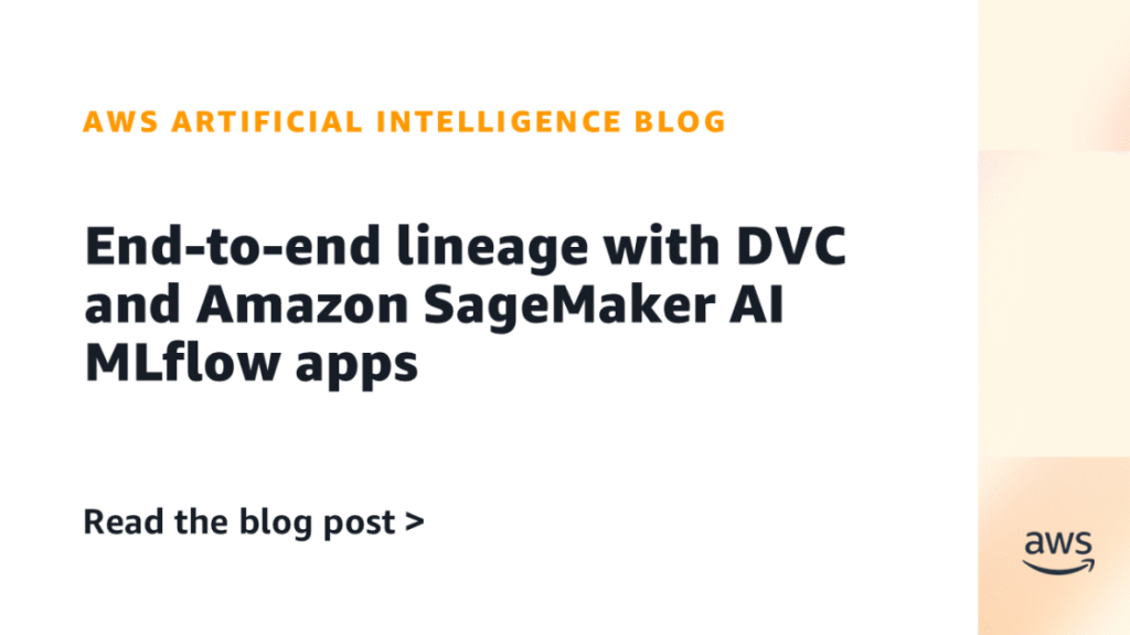 End-to-end lineage with DVC and Amazon SageMaker AI MLflow apps