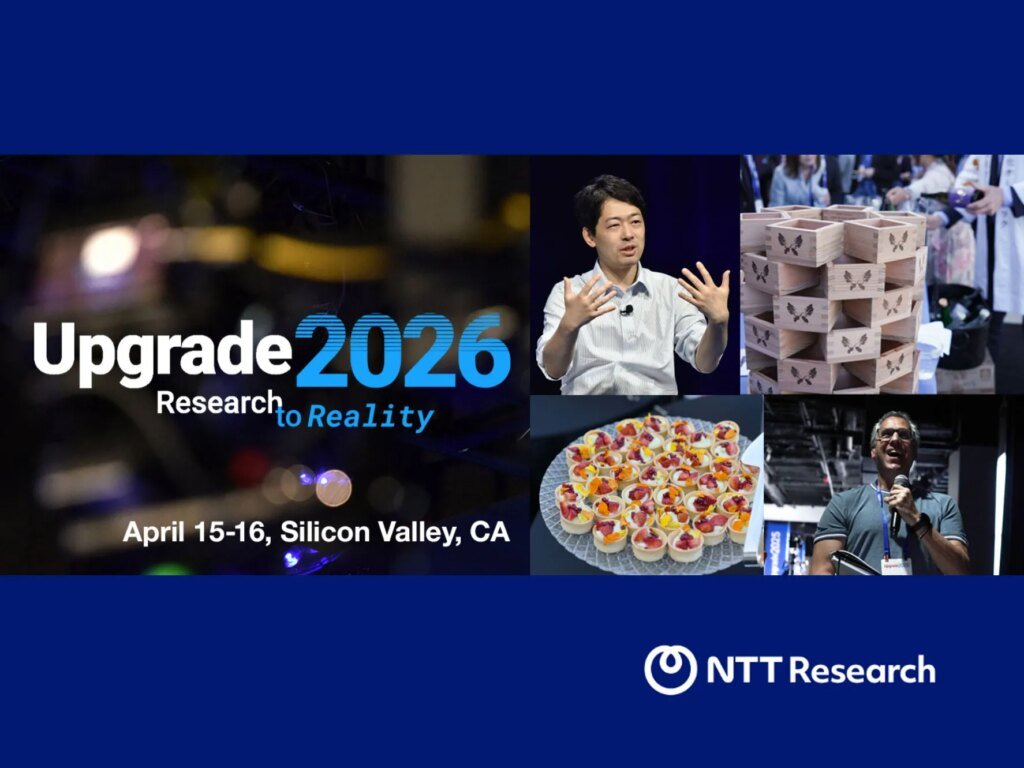 NTT’s Improve 2026 Will Showcase How AI, Photonics and Quantum Analysis Attain the Actual World NTT’s Upgrade 2026 Will Showcase How AI, Photonics and Quantum Research Reach the Real World
